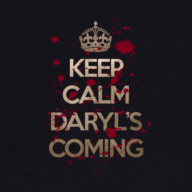 Keep Calm Daryl's coming by retrogameraddict